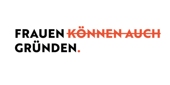 Slogan “Frauen gründen”